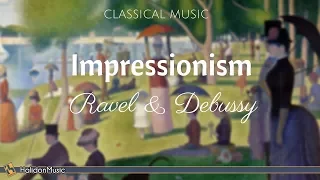Impressionism: Ravel & Debussy | Classical Piano Music