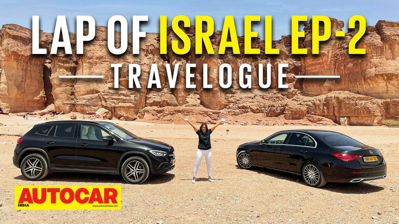 Lap of Israel Ep2 - Road trip across Israel in Mercedes-Benz GLA & C-Class | Travel | Autocar India