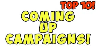 Top 10 Campaigns Still Coming In 2022!