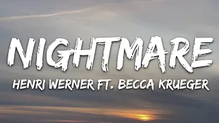 Henri Werner - Nightmare (Lyrics) ft. Becca Krueger [7clouds Release]