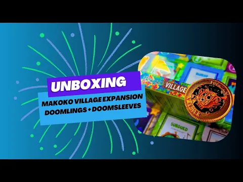 Unboxing Mokoko Village expansion Doomlings and Doomsleeves