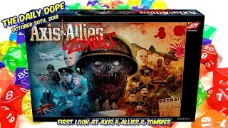 Axis & Allies & Zombies - Unboxing and First Look on The Daily Dope #187