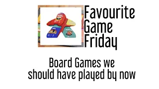 Favourite Game Friday - Shamefully Unplayed