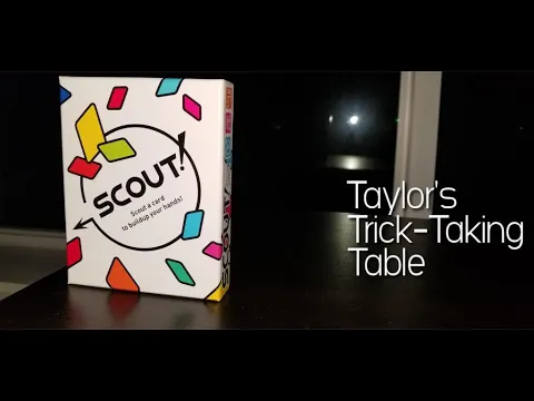 Scout! ~ Taylor's Trick-Taking Table