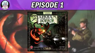 Arkham Horror | Playthrough | Episode 1