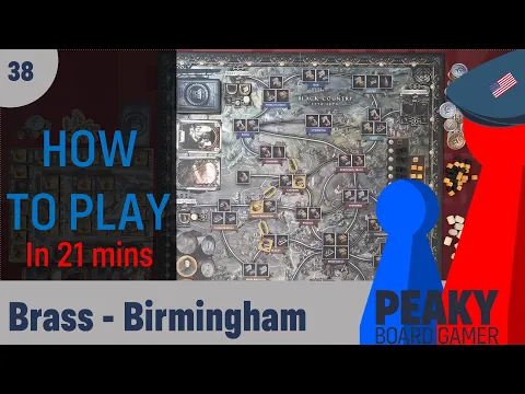 Brass : Birmingham - How to play Video - Peaky Boardgamer