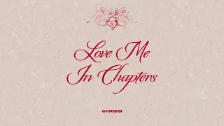 Love Me In Chapters (Official Audio)