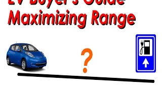 EV Buyers Guide   EV Maximizing Your Range