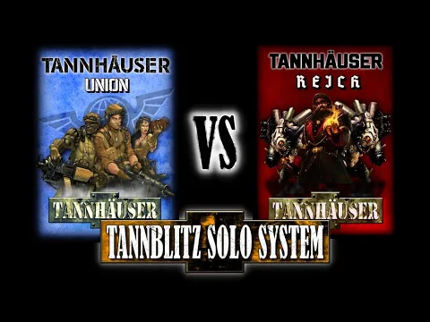 Tannhäuser: UNION vs REICH Tannblitz Solo System