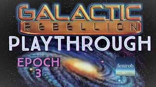 Empires: Galactic Rebellion Board Game | Playthrough (Epoch 3)