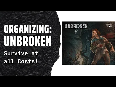 Organizing Unbroken (Fully Sleeved, KS edition) SideGame LLC