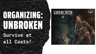 Organizing Unbroken (Fully Sleeved, KS edition) SideGame LLC