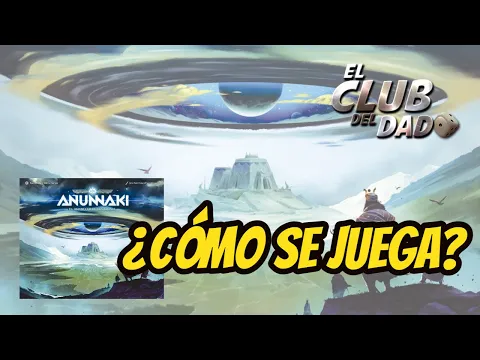 Vídeo reseña Anunnaki: El amanecer de los dioses por El club del dado