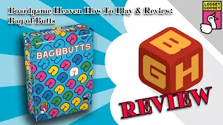 Boardgame Heaven How To Play & Review 162: Bag of Butts (Loosey Goosey Games)
