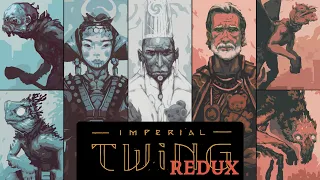 Imperial Twing Redux Trailer