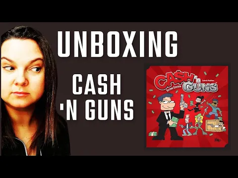 Unboxing Cash 'N Guns
