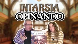 Opinando sobre INTARSIA 