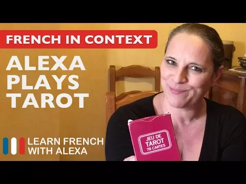 Alexa plays Tarot - French comprehension exercise...