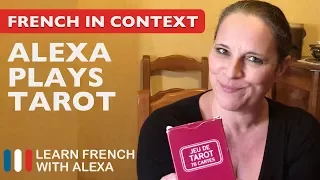 Alexa plays Tarot - French comprehension exercise...