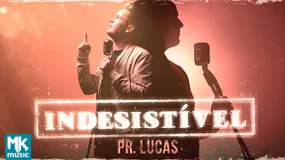Pr. Lucas - Indesistível (Clipe Oficial MK Music)