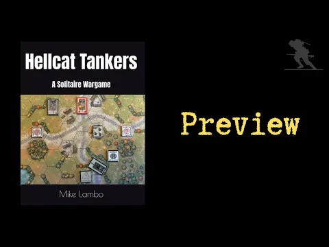 Hellcat Tankers: A Solitaire Wargame - Preview