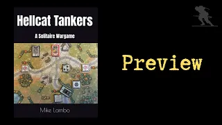 Hellcat Tankers: A Solitaire Wargame - Preview