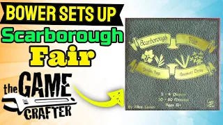 Bower Sets Up Scarborough Fair *The Gamecrafter Spotlight*