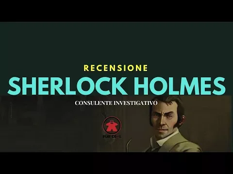 Playcool - Sherlock Holmes - Una breve recensione