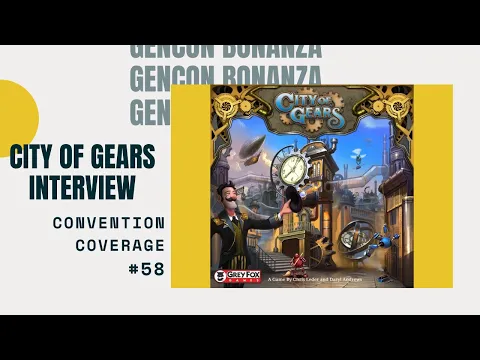 Bower's Gen Con 2014 Bonanza: City of Gears Interview