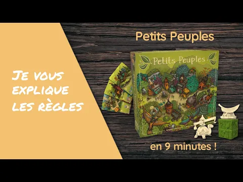 Je vous explique les règles du jeu PETITS PEUPLES en moins de 9 minutes!