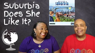Suburbia Board Game - Does She Like It?