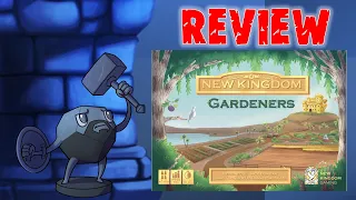 New Kingdom: Gardeners Review with Sam - "Help Me Help You!"