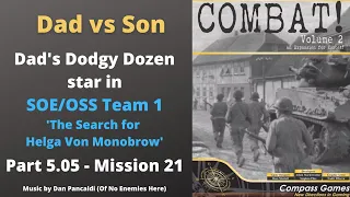 SOE/OSS Team 1 - Part 5.05 - Mission 21