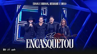 Edson & Hudson, Henrique e Diego - Ela Encasquetou [DVD FOI DEUS]