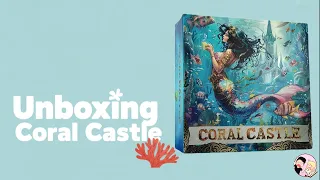 Unboxing Coral Castle Kickstarter Ed. | Jake & Cierra React