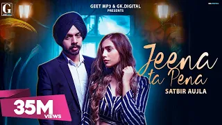 Jeena Ta Pena : Satbir Aujla (Full Video) Rav Dhillon | Latest Punjabi Songs | GK DIGITAL | Geet MP3