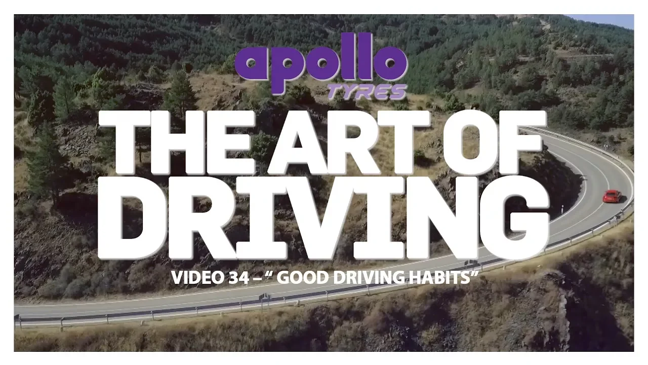 The Art Of Driving - Video#34 | Good Driving Habits - 2 | Presented By Apollo Tyres