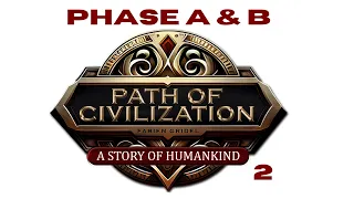 Path Of Civilization - Phase A & B - Français + English Subtitles