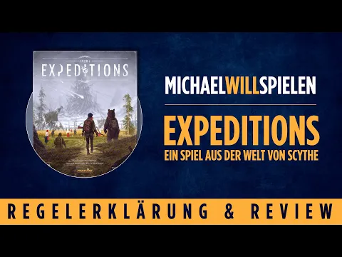 EXPEDITIONS – EIN SPIEL IN DER WELT VON SCYTHE – Regelerklärung und Review – MICHAEL WILL SPIELEN