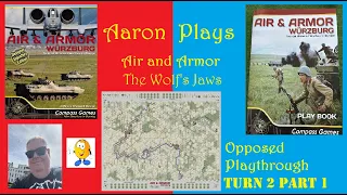 AIR and ARMOR - THE WOLF'S JAWS - TURN 2 PART 1