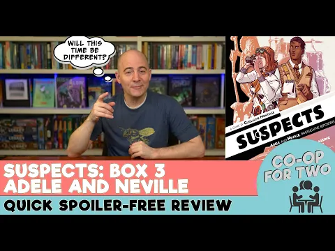 Suspects Box 3 (Adele and Neville) - Quick Spoiler-free Review