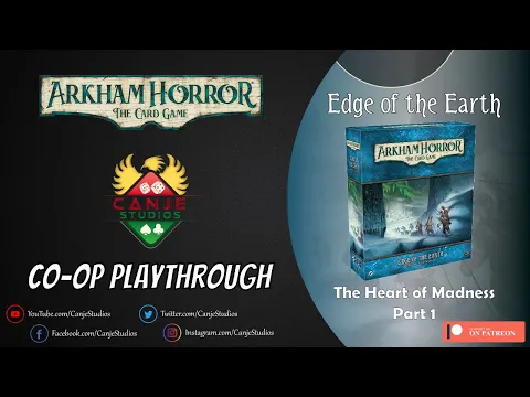 Canje Plays Arkham Horror LCG - Edge of the Earth CoOp Ep. 7 - TTS