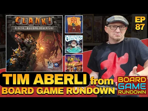 Ep 87 | CLANK Review | Play Shelf Trade | Gatekeeping | Guest Host Tim Aberli - BOARD GAME RUNDOWN