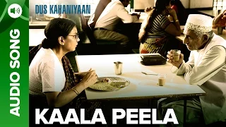 Kaala Peela (Full Audio Song) | Dus Kahaniyaan | Shabana Azmi & Naseeruddin Shah