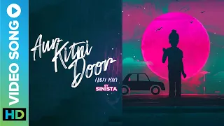 Aur Kitni Door (Lofi Mix) By Sinista | Latest Lofi Song 2022 | Vishal Bhardwaj | Eros Now Music