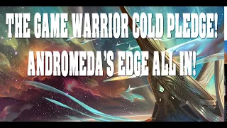 Andromeda Edge Cold Pledge ALL IN without looking | THE GAME WARRIOR | January 31, 2023