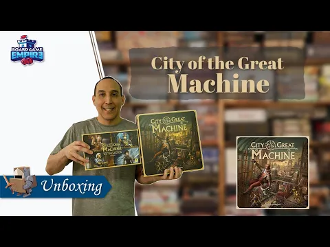 City of the Great Machine Unboxing