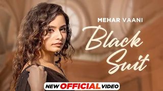 Black Suit- Mehar Vaani | Desi Crew | Harry Sharma | Latest Punjabi Song 2023| New Punjabi Song 2023