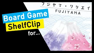 ShelfClips: Ajisai & Fujiyama (Short Board Game Preview)