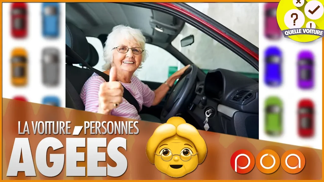 QUELLE VOITURE POUR LES PERSONNES AGÉES ?